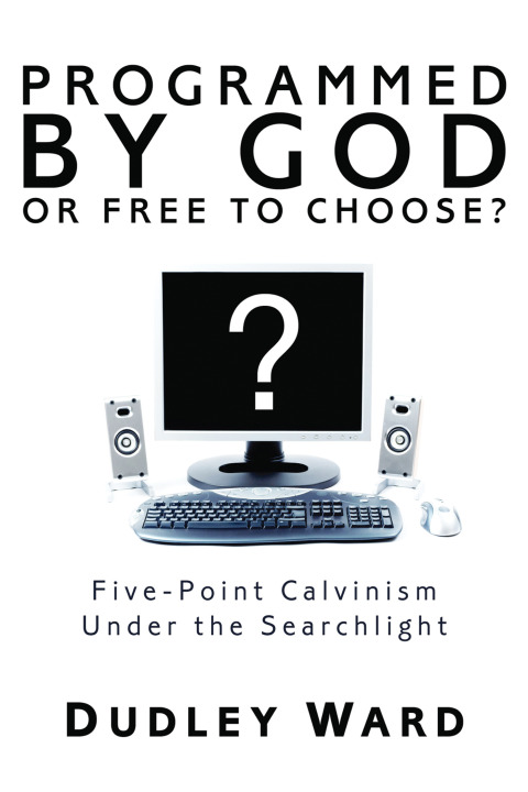 Cover image for book Programmed by God or Free to Choose?