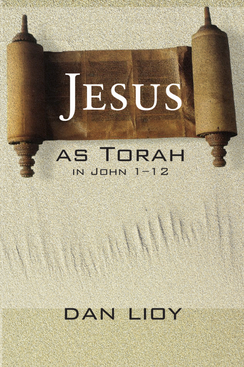 Cover image for book Jesus as Torah in John 1–12