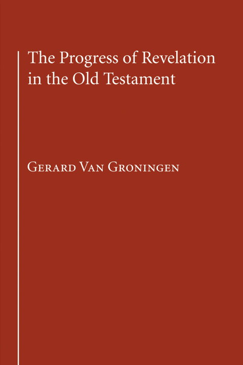 Cover image for book The Progress of Revelation in the Old Testament