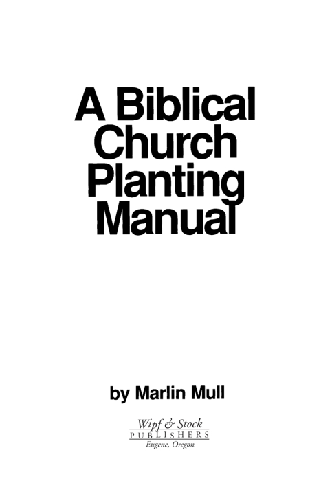 Cover image for book A Biblical Church Planting Manual