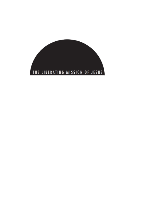 Cover image for book The Liberating Mission of Jesus
