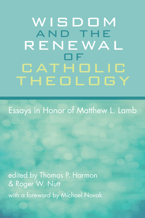 Cover image for book Wisdom and the Renewal of Catholic Theology