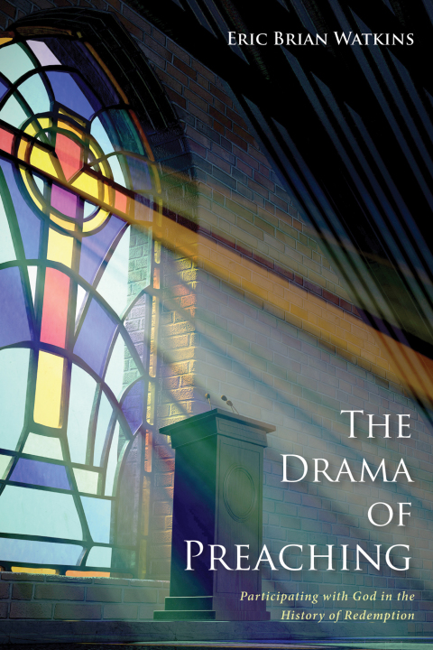 Cover image for book The Drama of Preaching