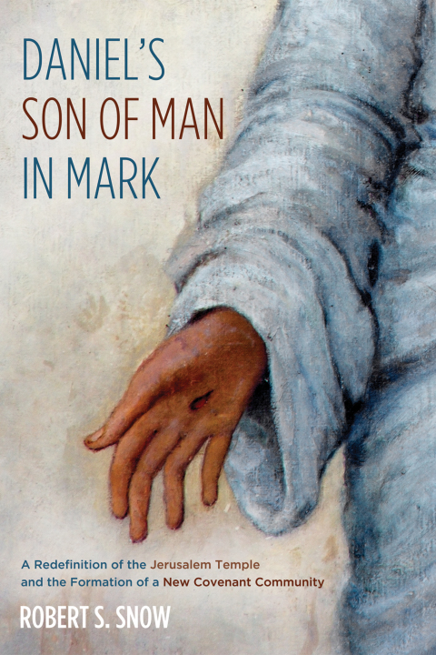 Cover image for book Daniel’s Son of Man in Mark