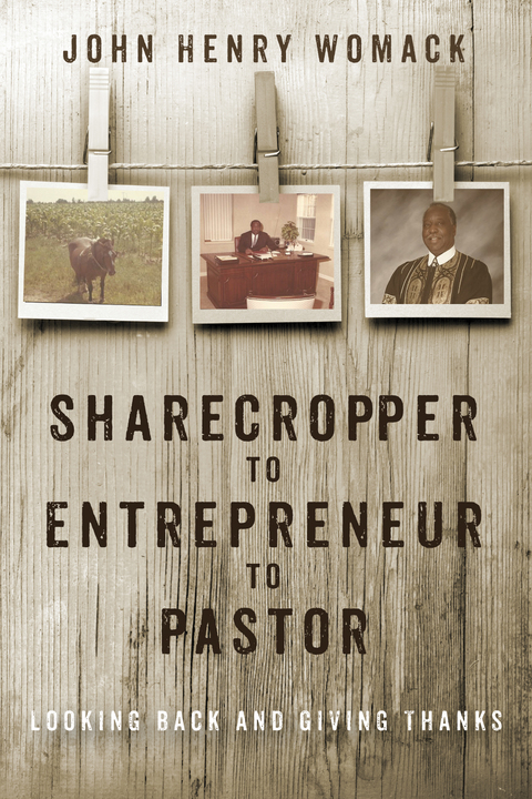 Cover image for book Sharecropper to Entrepreneur to Pastor