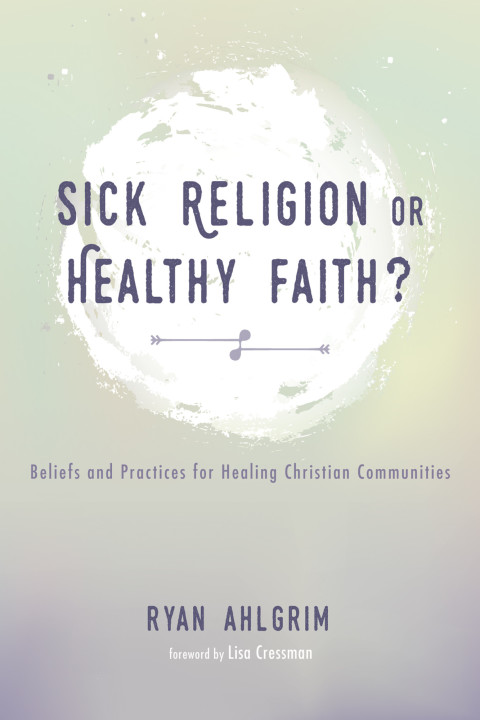 Cover image for book Sick Religion or Healthy Faith?