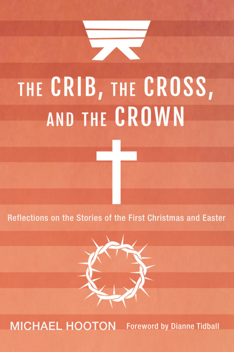 Cover image for book The Crib, the Cross, and the Crown
