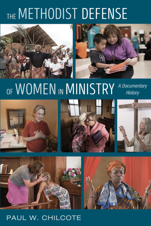 Cover image for book The Methodist Defense of Women in Ministry