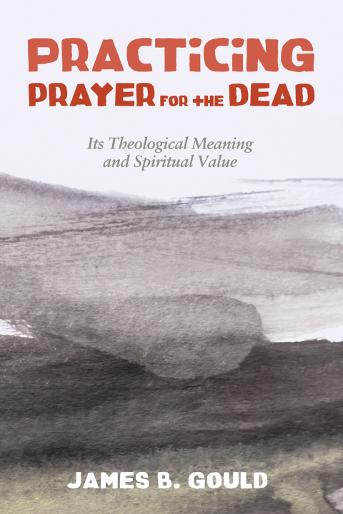 Cover image for book Practicing Prayer for the Dead