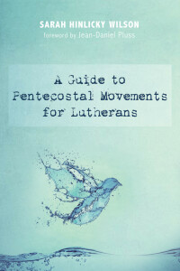 Cover image: A Guide to Pentecostal Movements for Lutherans 9781498289856