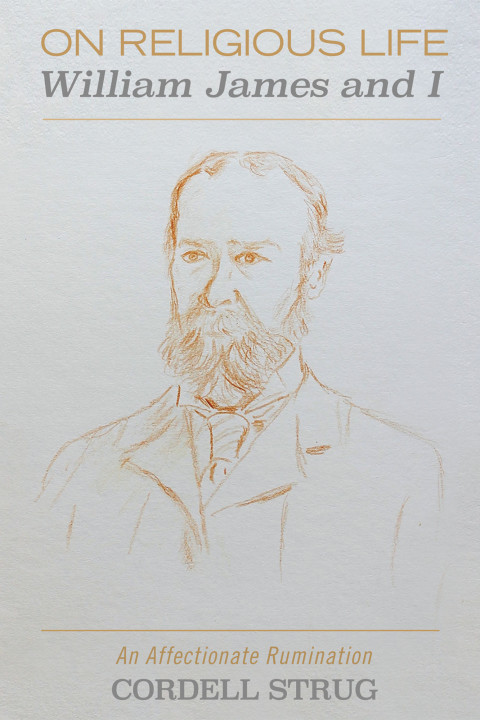 Cover image for book On Religious Life: William James and I