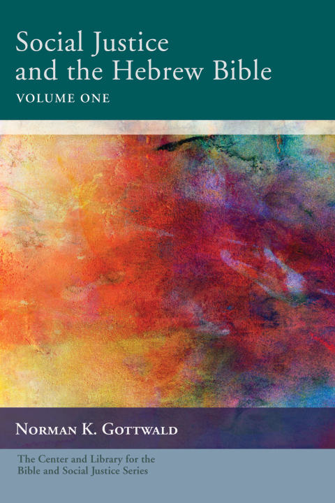 Cover image for book Social Justice and the Hebrew Bible, Volume One