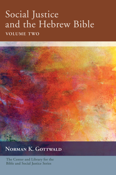 Cover image for book Social Justice and the Hebrew Bible, Volume Two