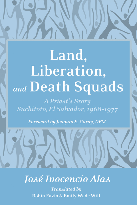 Cover image for book Land, Liberation, and Death Squads