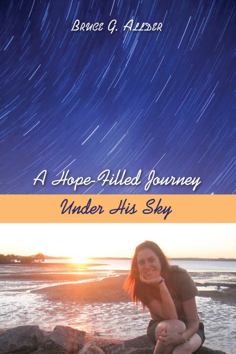 Cover image for book A Hope-Filled Journey Under His Sky