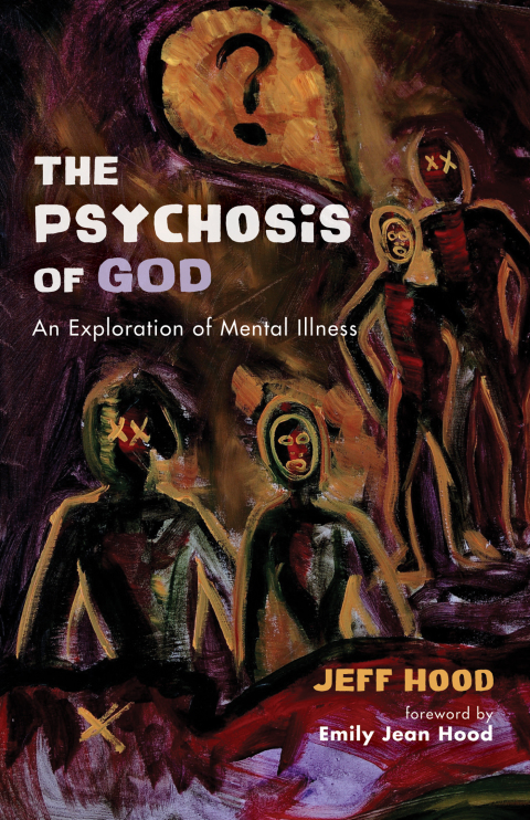Cover image for book The Psychosis of God