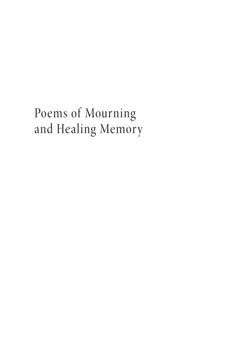 Cover image for book Poems of Mourning and Healing Memory