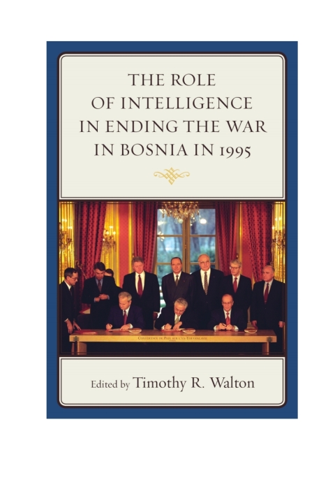 Cover image for book The Role of Intelligence in Ending the War in Bosnia in 1995