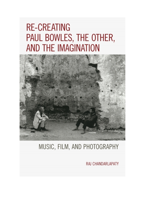 Cover image for book Re-creating Paul Bowles, the Other, and the Imagination