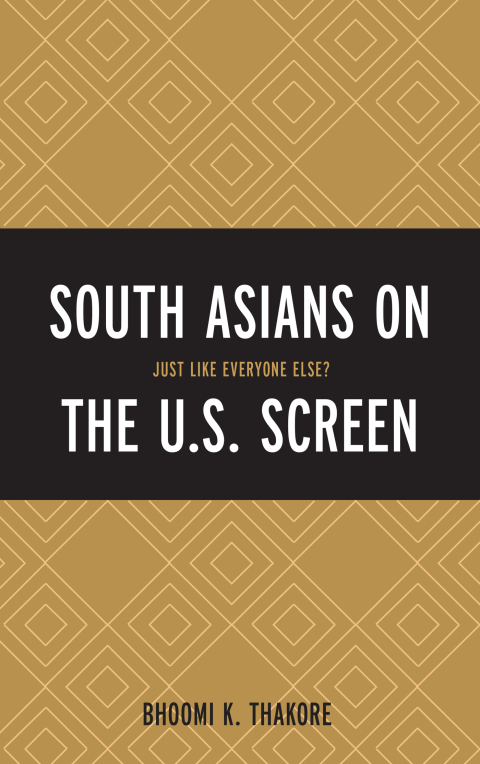Cover image for book South Asians on the U.S. Screen