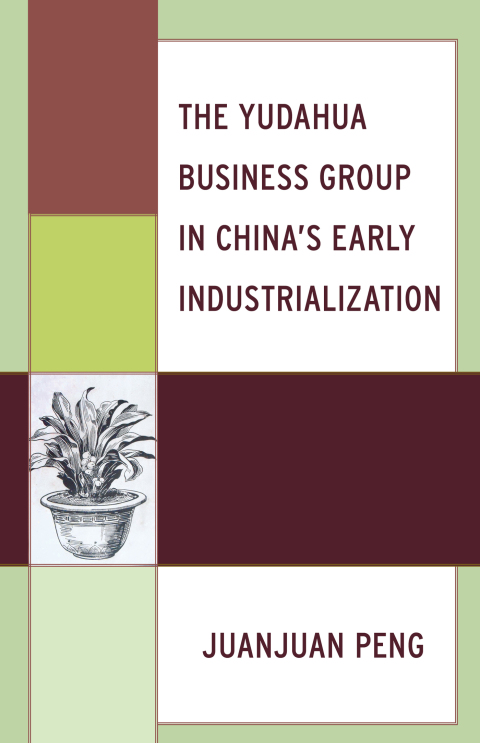 Cover image for book The Yudahua Business Group in China's Early Industrialization