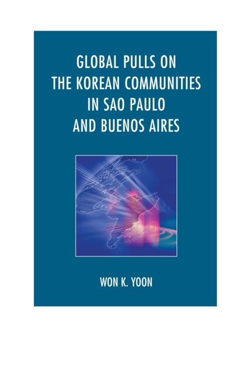 Cover image for book Global Pulls on the Korean Communities in Sao Paulo and Buenos Aires