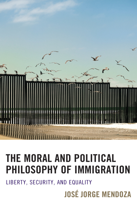 Cover image for book The Moral and Political Philosophy of Immigration