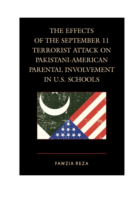 Cover image for book The Effects of the September 11 Terrorist Attack on Pakistani-American Parental Involvement in U.S. Schools