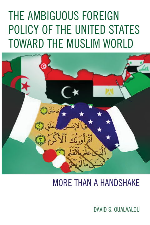 Cover image for book The Ambiguous Foreign Policy of the United States toward the Muslim World