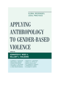 Cover image: Applying Anthropology to Gender-Based Violence 9781498509053