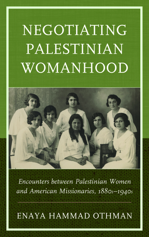 Cover image for book Negotiating Palestinian Womanhood