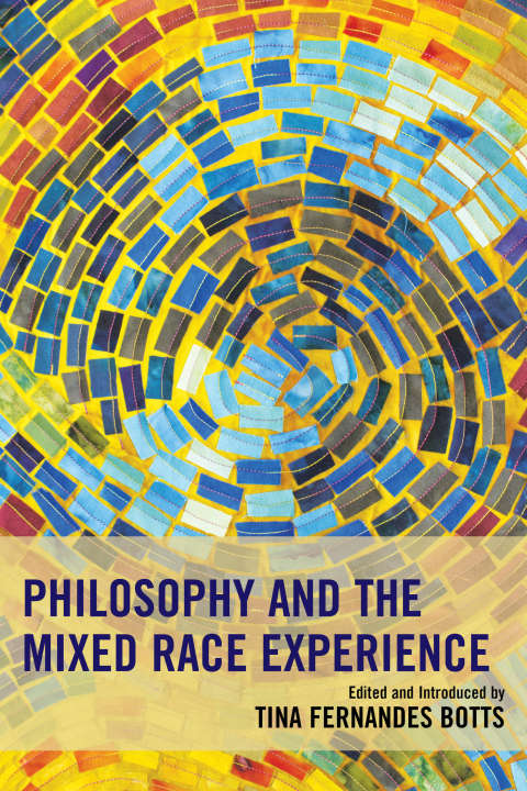Cover image for book Philosophy and the Mixed Race Experience