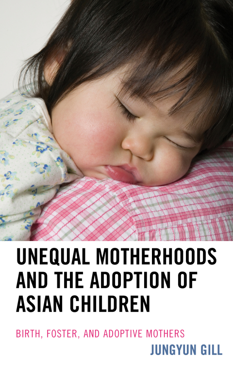 Cover image for book Unequal Motherhoods and the Adoption of Asian Children