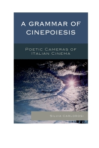 Cover image: A Grammar of Cinepoiesis 9781498509848