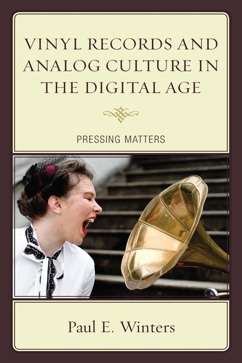 Cover image for book Vinyl Records and Analog Culture in the Digital Age