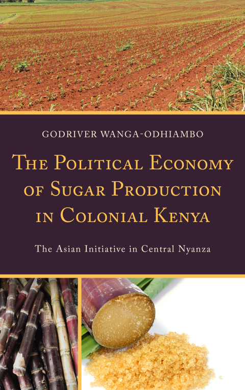 Cover image for book The Political Economy of Sugar Production in Colonial Kenya