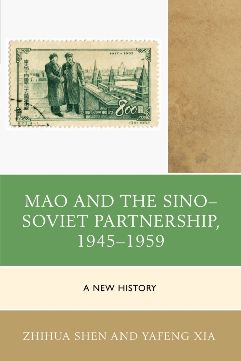 Cover image for book Mao and the Sino–Soviet Partnership, 1945–1959