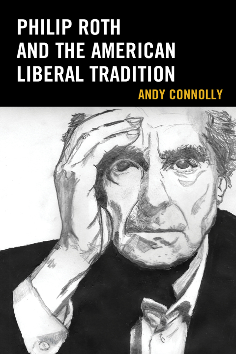 Cover image for book Philip Roth and the American Liberal Tradition