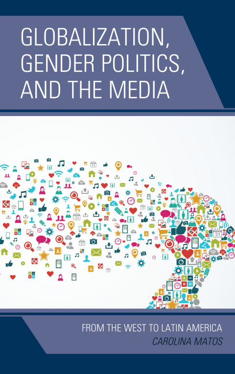 Cover image for book Globalization, Gender Politics, and the Media