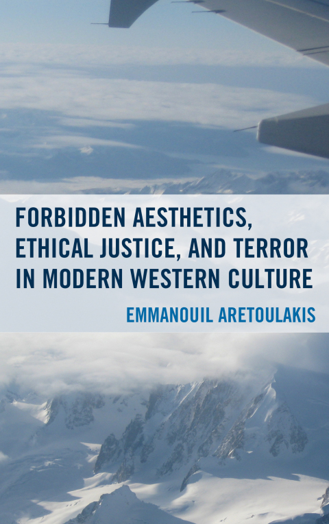 Cover image for book Forbidden Aesthetics, Ethical Justice, and Terror in Modern Western Culture