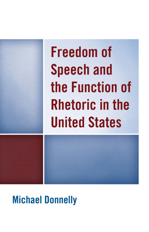 Cover image for book Freedom of Speech and the Function of Rhetoric in the United States