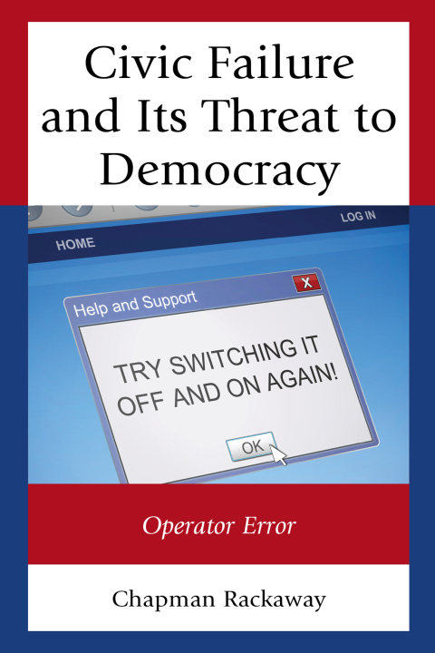 Cover image for book Civic Failure and Its Threat to Democracy