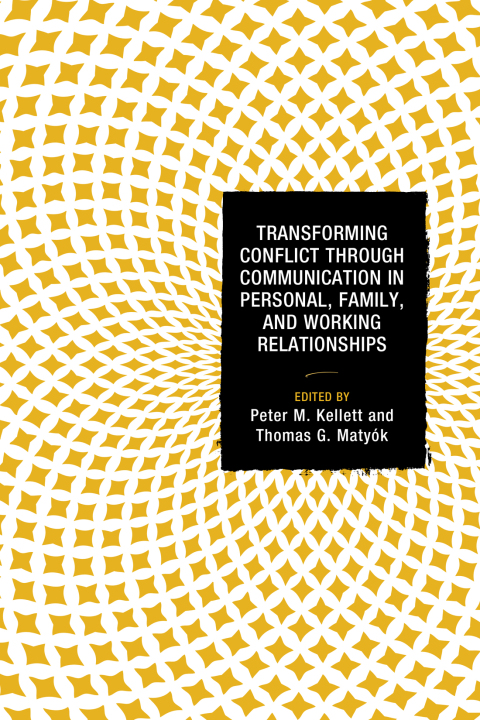 Cover image for book Transforming Conflict through Communication in Personal, Family, and Working Relationships