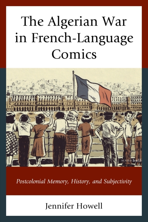 Cover image for book The Algerian War in French-Language Comics