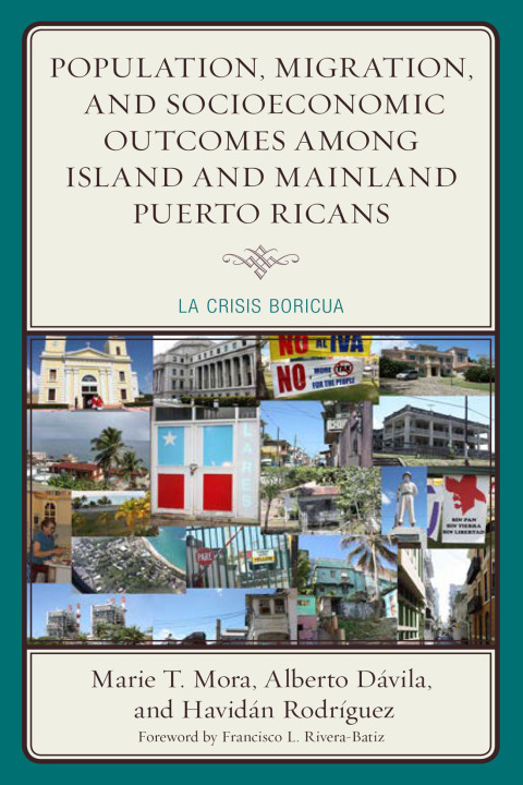 Cover image for book Population, Migration, and Socioeconomic Outcomes among Island and Mainland Puerto Ricans