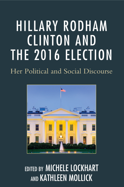 Cover image for book Hillary Rodham Clinton and the 2016 Election
