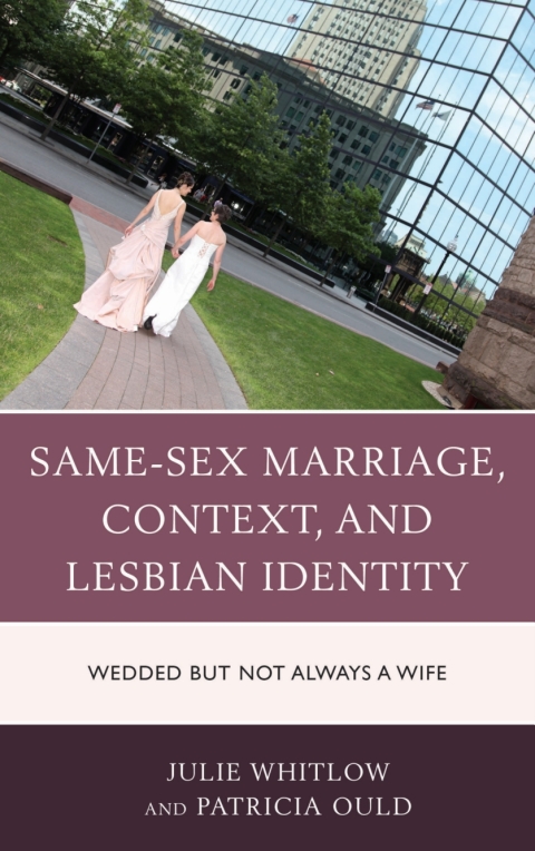 Cover image for book Same-Sex Marriage, Context, and Lesbian Identity