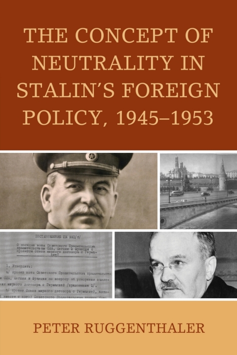Cover image for book The Concept of Neutrality in Stalin's Foreign Policy, 1945–1953