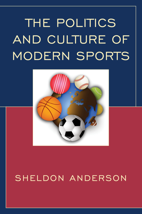 Cover image for book The Politics and Culture of Modern Sports
