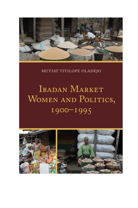 Cover image for book Ibadan Market Women and Politics, 1900–1995